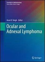 Ocular And Adnexal Lymphoma (Essentials In Ophthalmology)