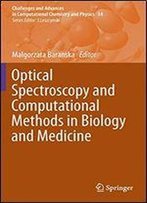 Optical Spectroscopy And Computational Methods In Biology And Medicine (Challenges And Advances In Computational Chemistry And Physics)