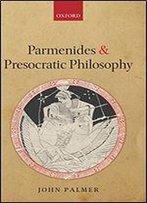 Parmenides And Presocratic Philosophy