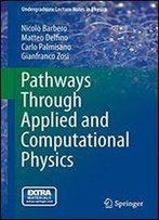 Pathways Through Applied And Computational Physics (Undergraduate Lecture Notes In Physics)