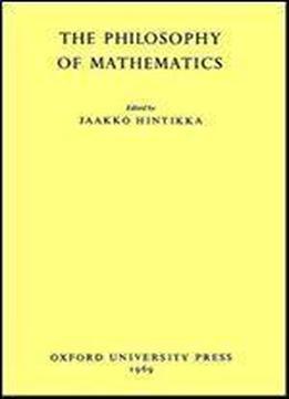 Philosophy Of Mathematics (readings In Philosophy)