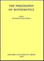 Philosophy Of Mathematics (Readings In Philosophy)