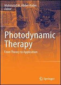 Photodynamic Therapy: From Theory To Application