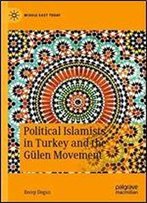 Political Islamists In Turkey And The Gulen Movement (Middle East Today)