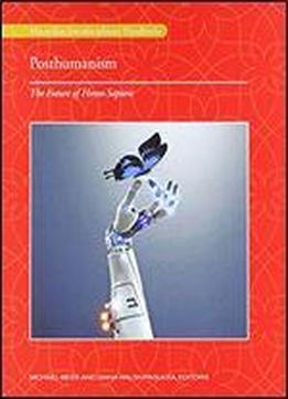 Posthumanism: An Introductory Handbook