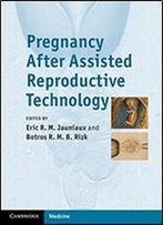 Pregnancy After Assisted Reproductive Technology