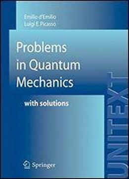 Problems In Quantum Mechanics: With Solutions (unitext)
