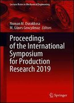 Proceedings Of The International Symposium For Production Research 2019