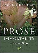 Prose Immortality, 1711-1819