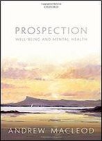 Prospection, Well-Being, And Mental Health