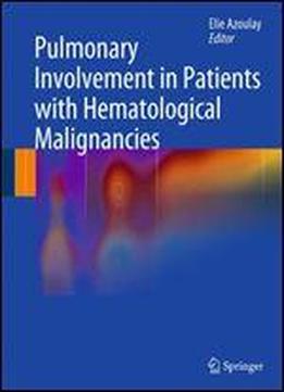 Pulmonary Involvement In Patients With Hematological Malignancies