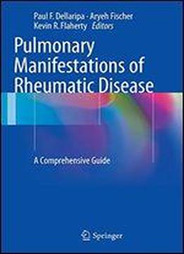 Pulmonary Manifestations Of Rheumatic Disease: A Comprehensive Guide