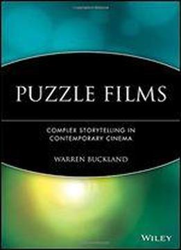 Puzzle Films: Complex Storytelling In Contemporary Cinema