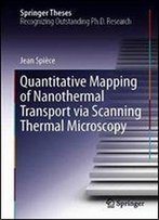 Quantitative Mapping Of Nanothermal Transport Via Scanning Thermal Microscopy