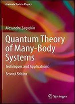 Quantum Theory Of Many-body Systems: Techniques And Applications (graduate Texts In Physics)