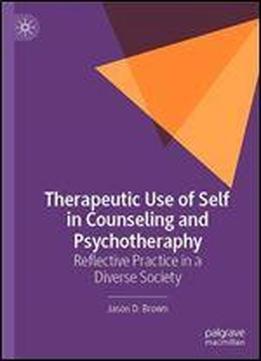 Reflective Practice Of Counseling And Psychotherapy In A Diverse Society