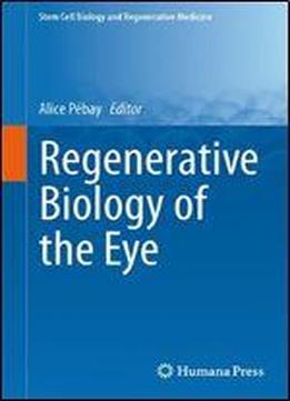 Regenerative Biology Of The Eye (stem Cell Biology And Regenerative Medicine)