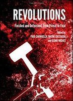 Revolutions: Finished And Unfinished, From Primal To Final