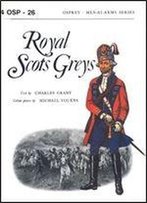 Royal Scots Greys (Men At Arms Series 26)
