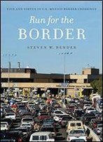 Run For The Border: Vice And Virtue In U.S.-Mexico Border Crossings