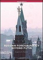 Russian Foreign Policy Beyond Putin (Adelphi Papers)