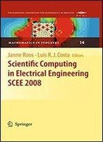 Scientific Computing In Electrical Engineering Scee 2008 (Mathematics In Industry)