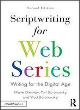 Scriptwriting For Web Series: Writing For The Digital Age