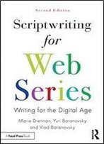 Scriptwriting For Web Series: Writing For The Digital Age