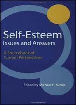 Self-esteem Issues And Answers: A Sourcebook Of Current Perspectives