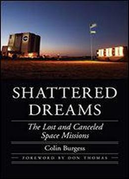 Shattered Dreams: The Lost And Canceled Space Missions