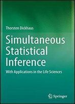 Simultaneous Statistical Inference: With Applications In The Life Sciences