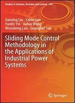 Sliding Mode Control Methodology In The Applications Of Industrial Power Systems