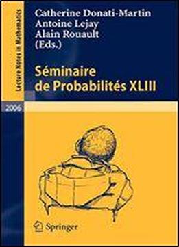 Sminaire De Probabilits Xliii
