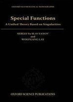 Special Functions: A Unified Theory Based On Singularities (Oxford Mathematical Monographs)