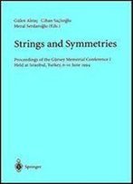 Strings And Symmetries: Proceedings Of The Gursey Memorial Conference I, Held At Istanbul, Turkey, 6 - 10 June 1994 (Lecture Notes In Physics)