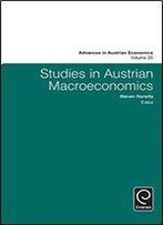 Studies In Austrian Macroeconomics: V.20 (Advances In Austrian Economics)