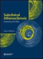 Subclinical Atherosclerosis: Assessing The Risks