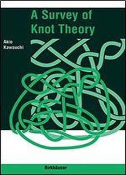 Survey On Knot Theory