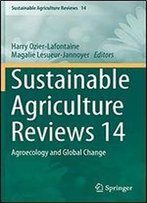 Sustainable Agriculture Reviews 14: Agroecology And Global Change