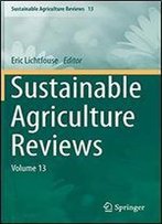 Sustainable Agriculture Reviews: Volume 13