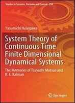 System Theory Of Continuous-Time Finite-Dimensional Dynamical Systems: The Memories Of Tsuyoshi Matsuo And R. E. Kalman