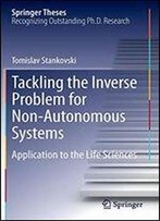Tackling The Inverse Problem For Non-Autonomous Systems: Application To The Life Sciences