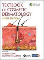 Textbook Of Cosmetic Dermatology: Includes Digital Download