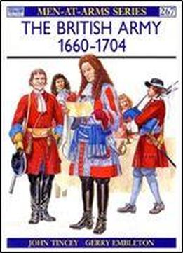 The British Army 1660-1704 (men-at-arms Series 267)