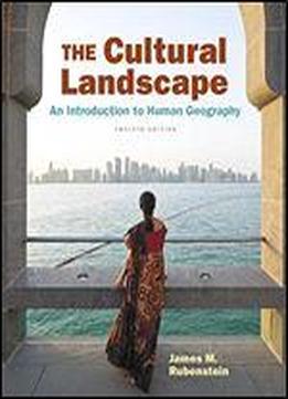 The Cultural Landscape: An Introduction To Human Geography