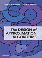 The Design Of Approximation Algorithms