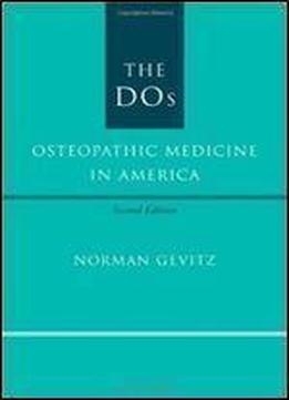 The Dos: Osteopathic Medicine In America