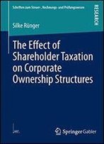 The Effect Of Shareholder Taxation On Corporate Ownership Structures