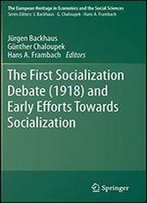 The First Socialization Debate (1918) And Early Efforts Towards Socialization