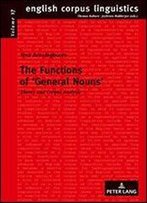 The Functions Of 'General Nouns: Theory And Corpus Analysis
